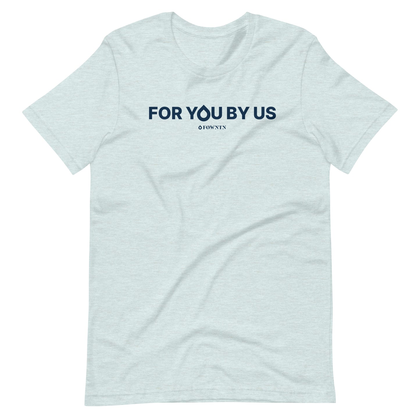 For You By Us T-Shirt